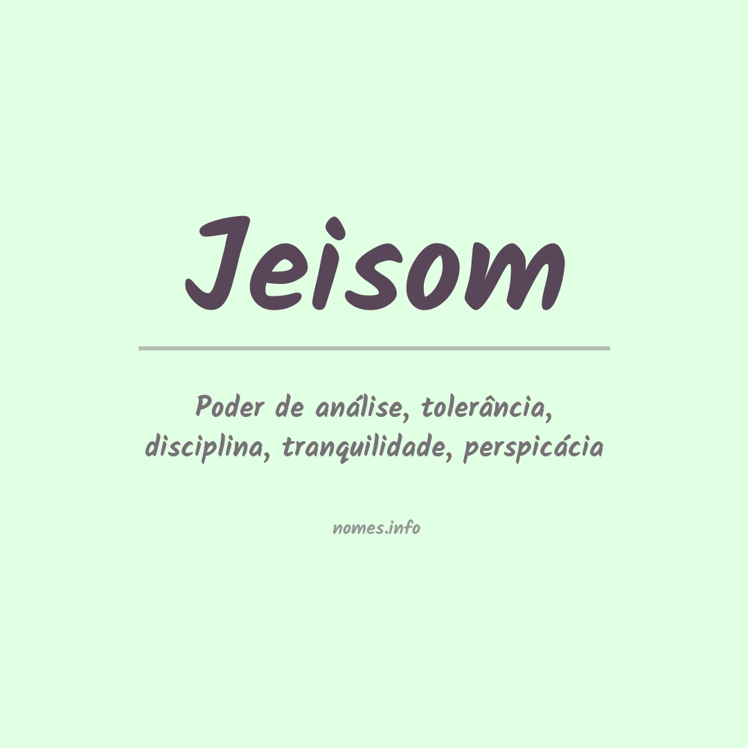 Significado do nome Jeisom