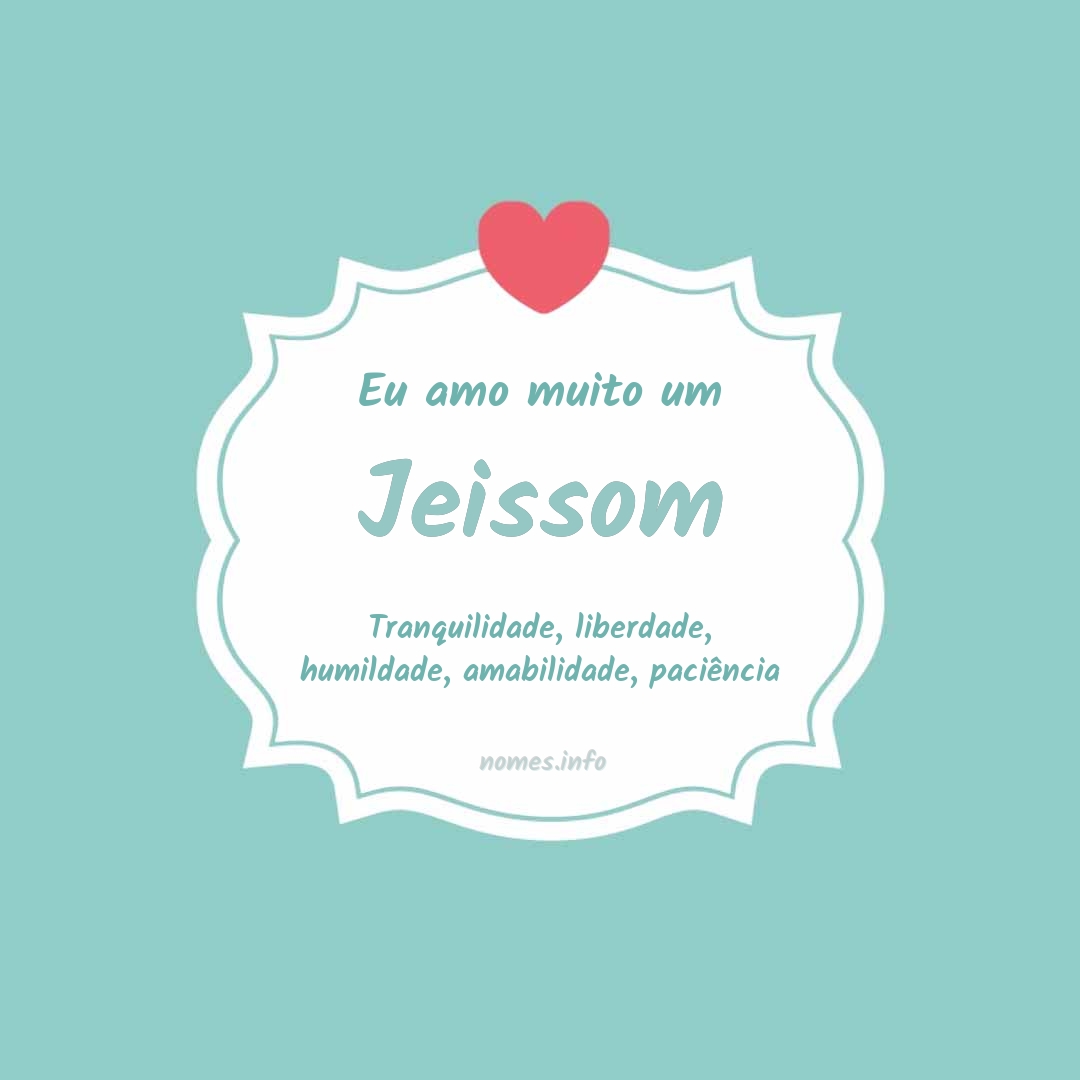 Eu amo muito Jeissom