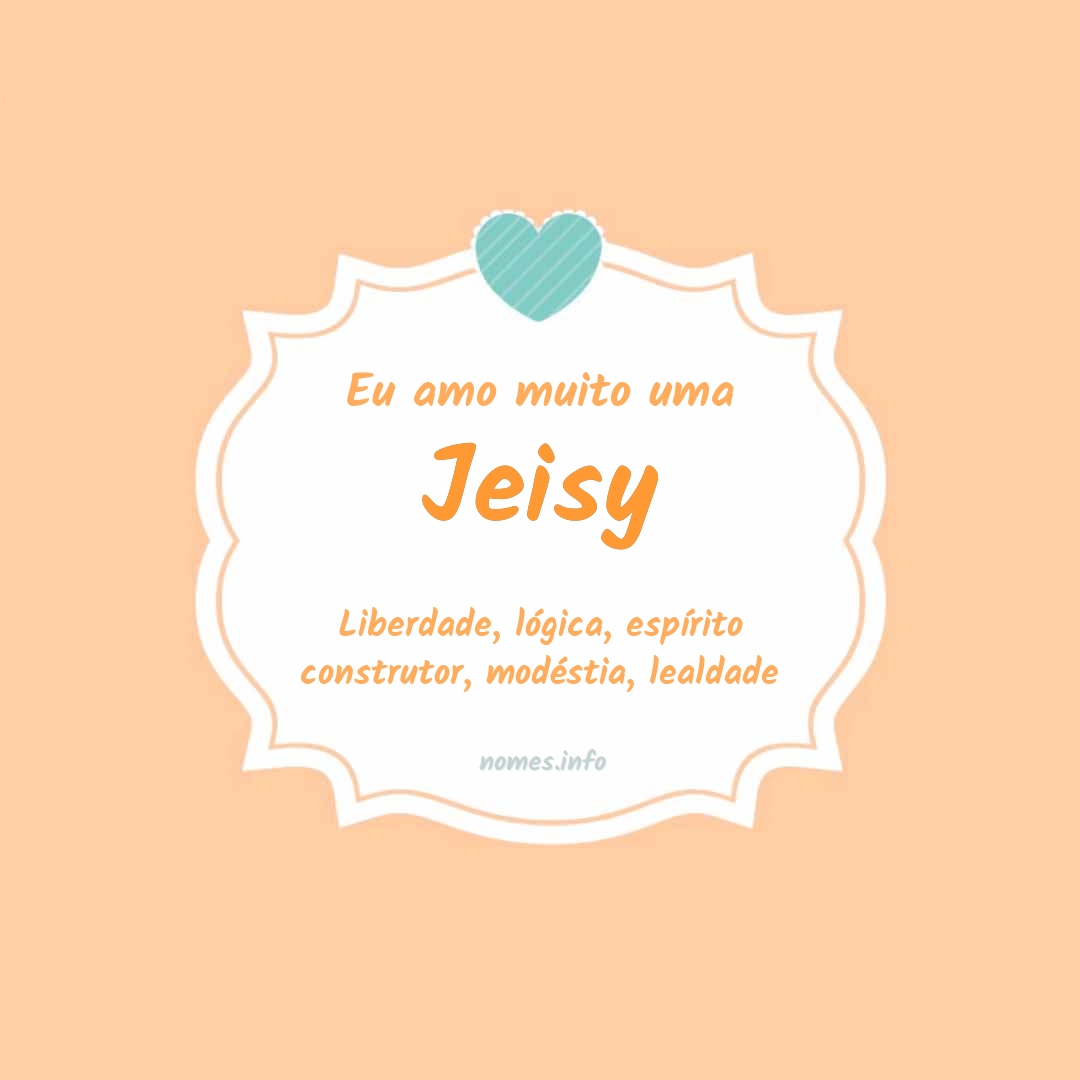Eu amo muito Jeisy