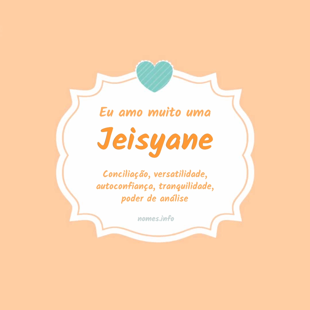 Eu amo muito Jeisyane