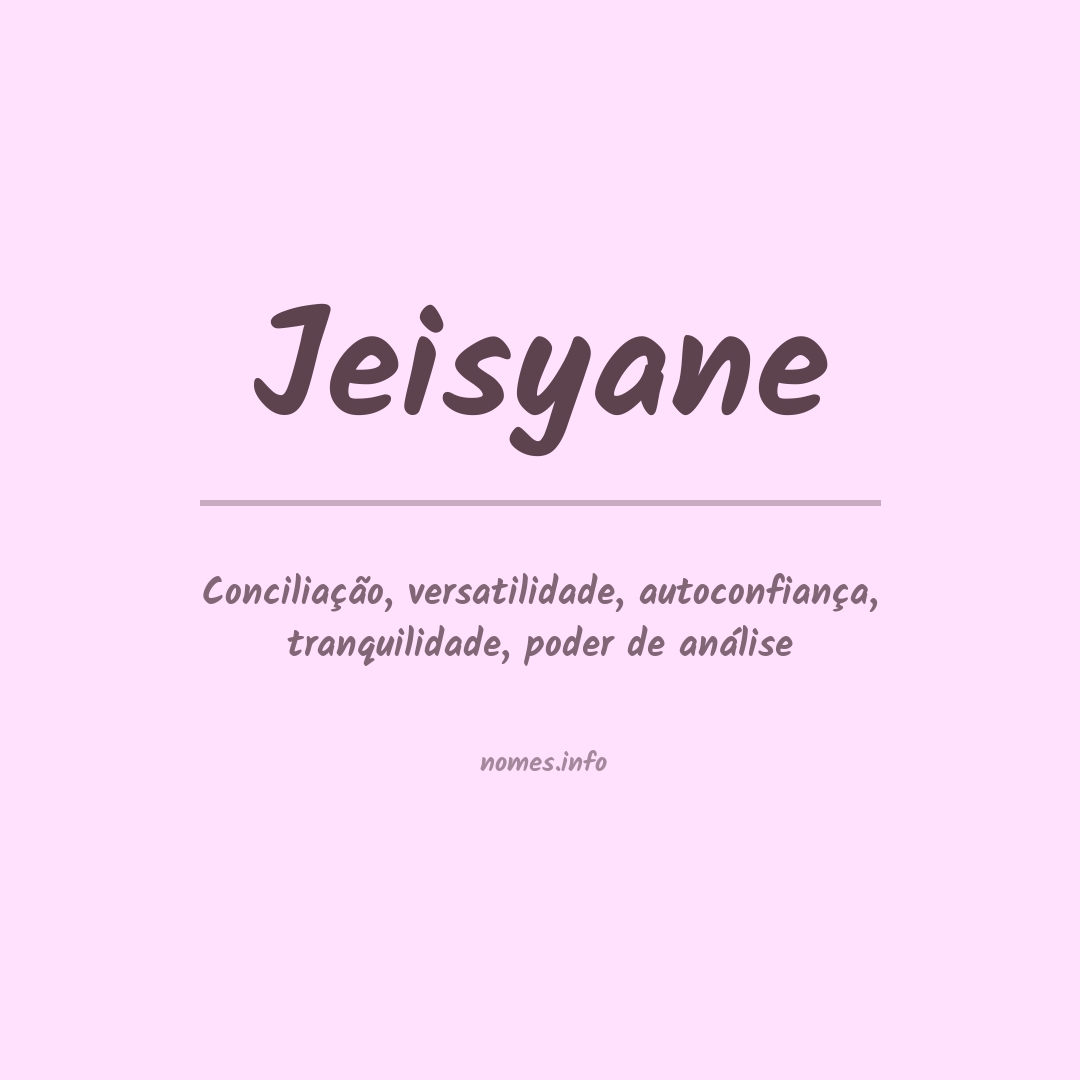 Significado do nome Jeisyane