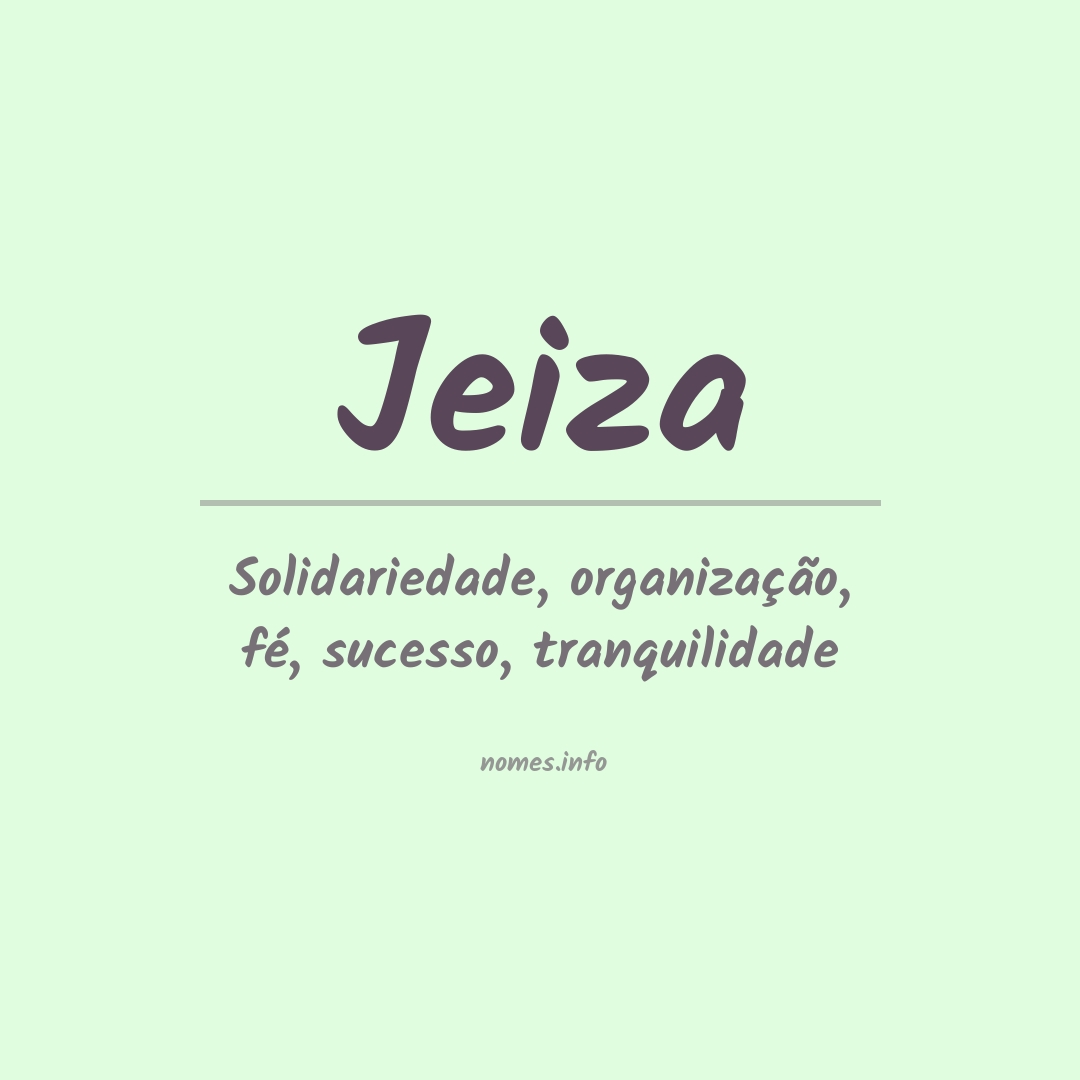 Significado do nome Jeiza