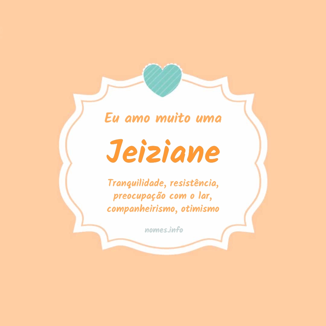 Eu amo muito Jeiziane