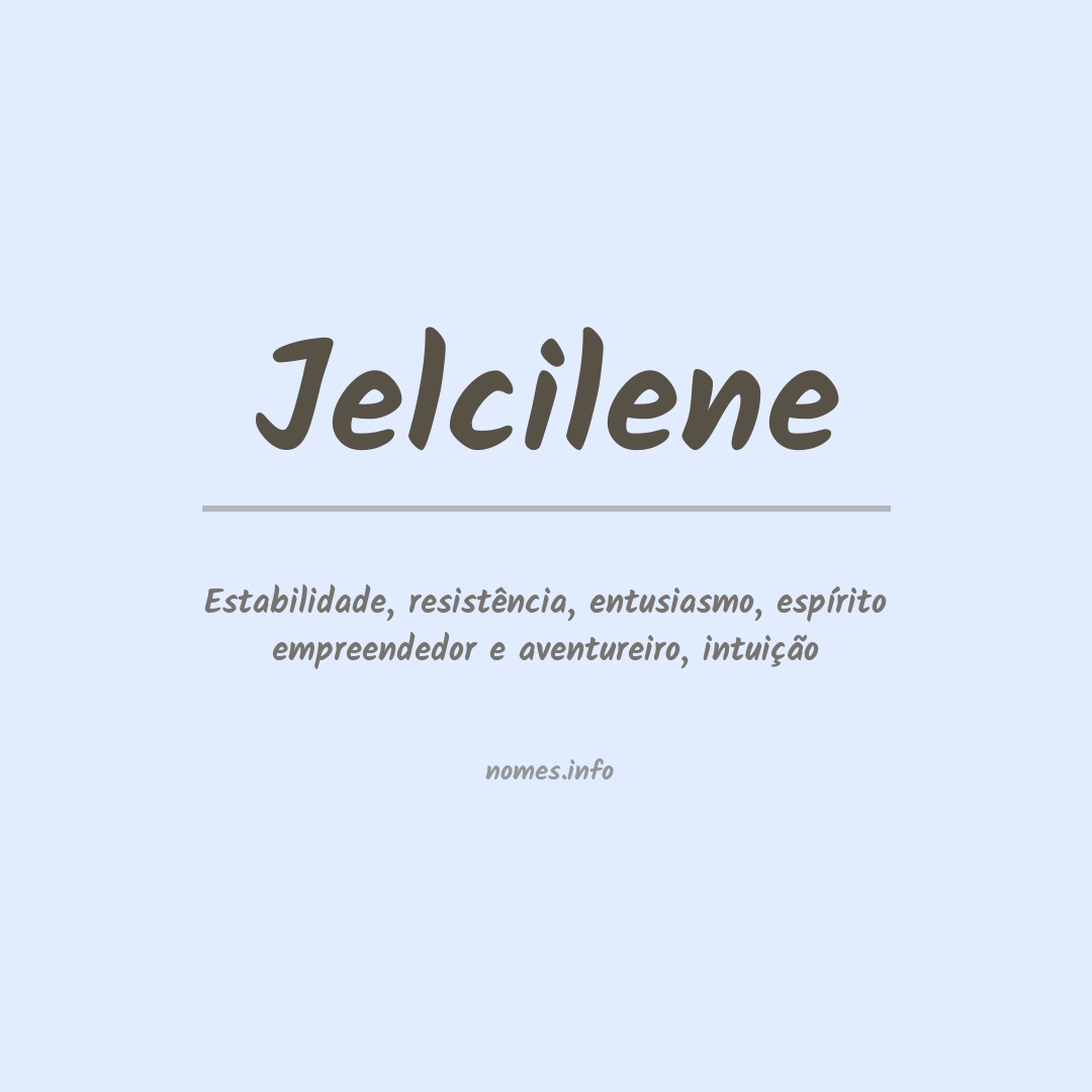Significado do nome Jelcilene
