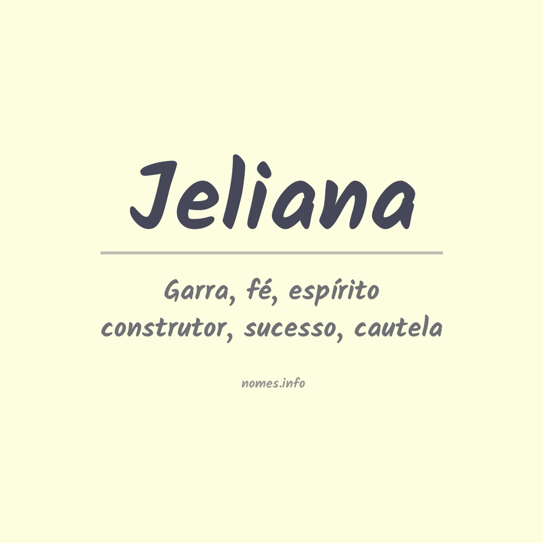 Significado do nome Jeliana