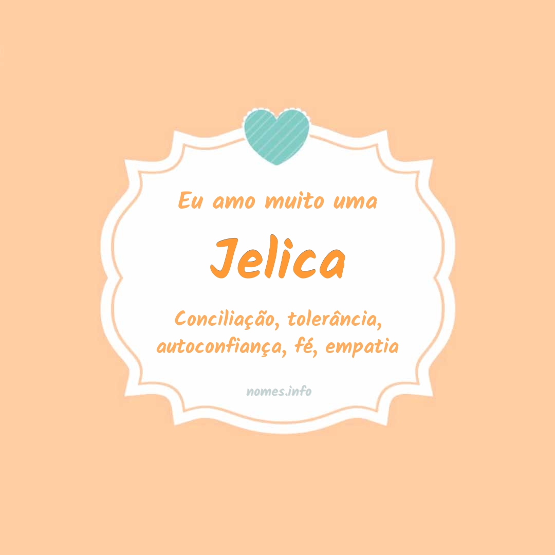 Eu amo muito Jelica