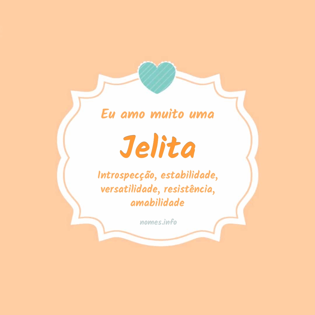 Eu amo muito Jelita