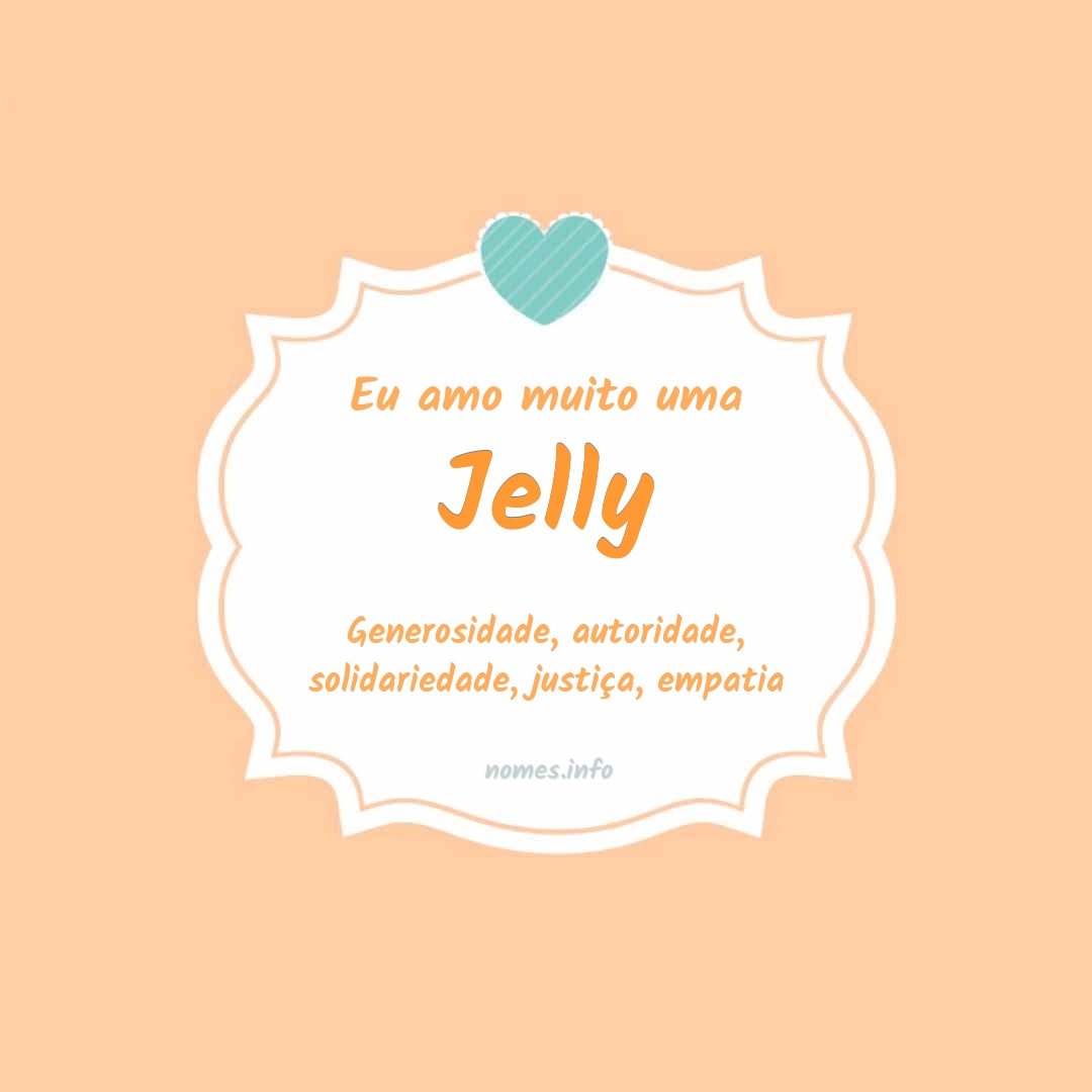 Eu amo muito Jelly