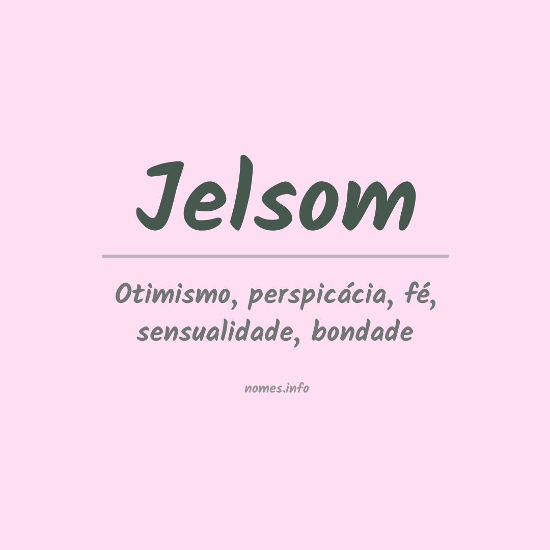 Significado do nome Jelsom