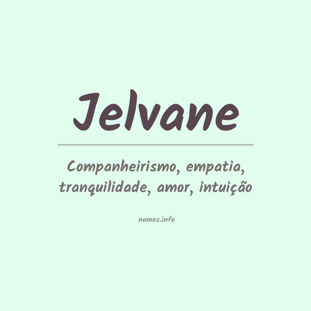 Significado do nome Jelvane