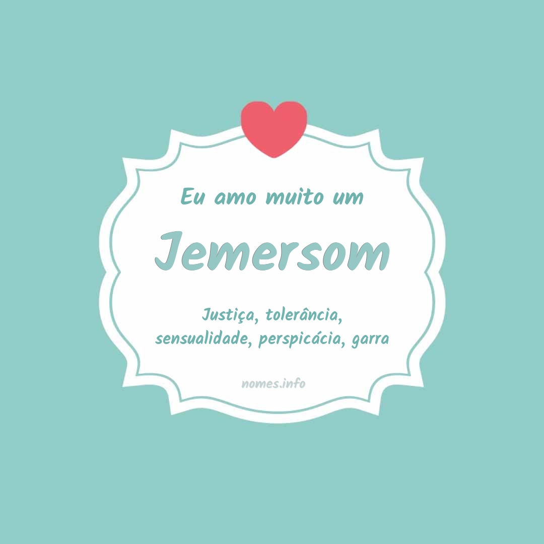 Eu amo muito Jemersom