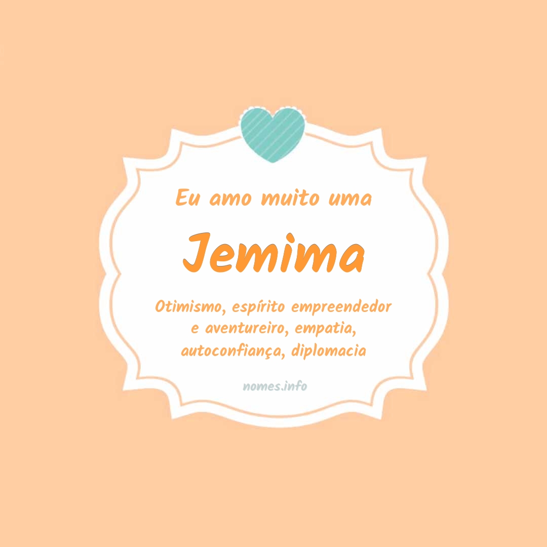 Eu amo muito Jemima