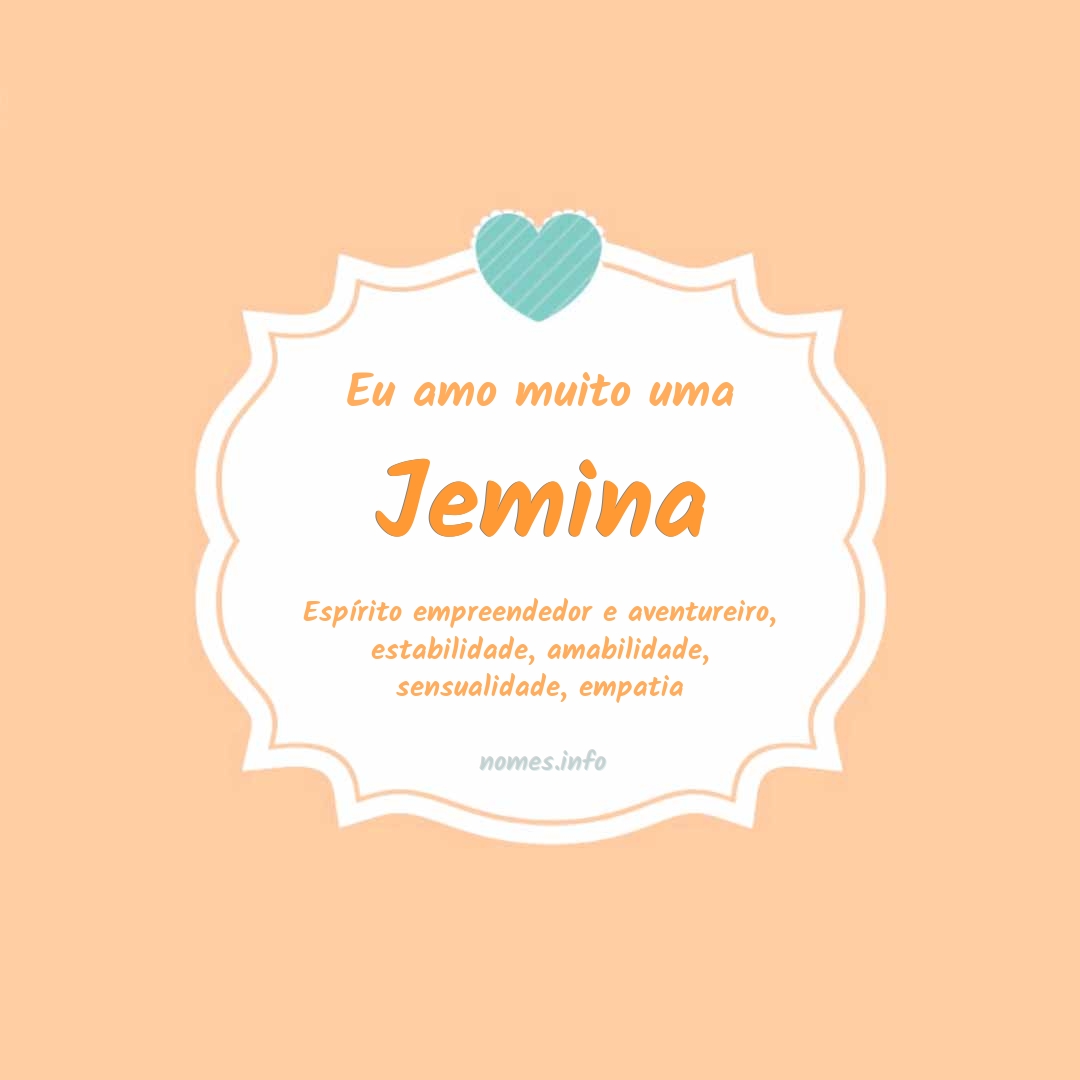 Eu amo muito Jemina