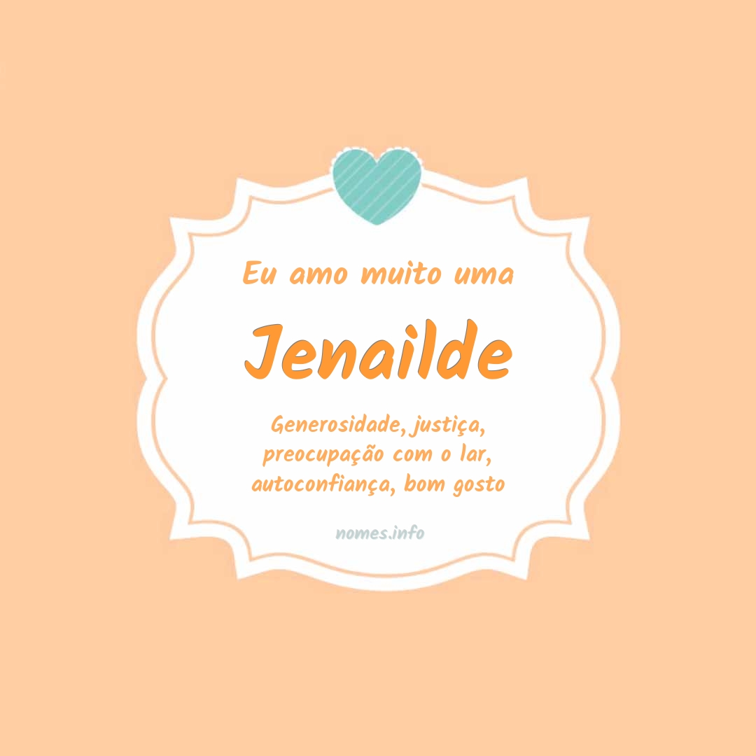 Eu amo muito Jenailde