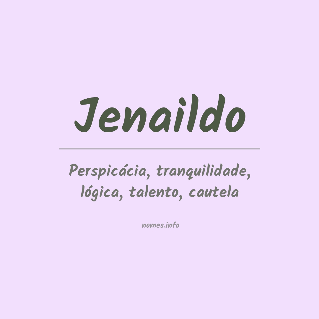 Significado do nome Jenaildo