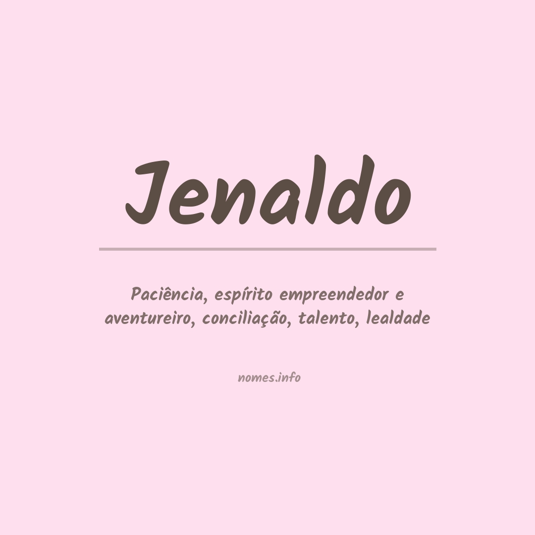 Significado do nome Jenaldo