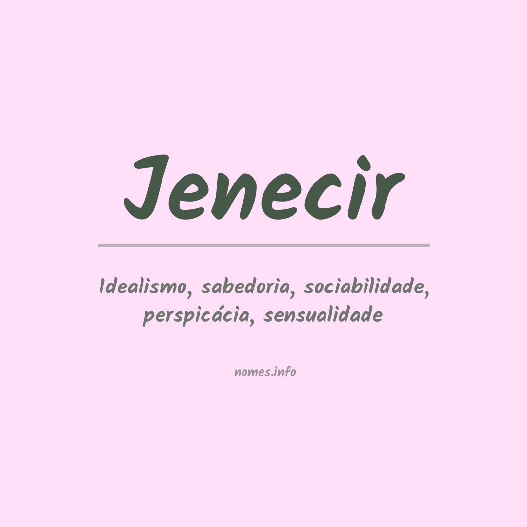 Significado do nome Jenecir