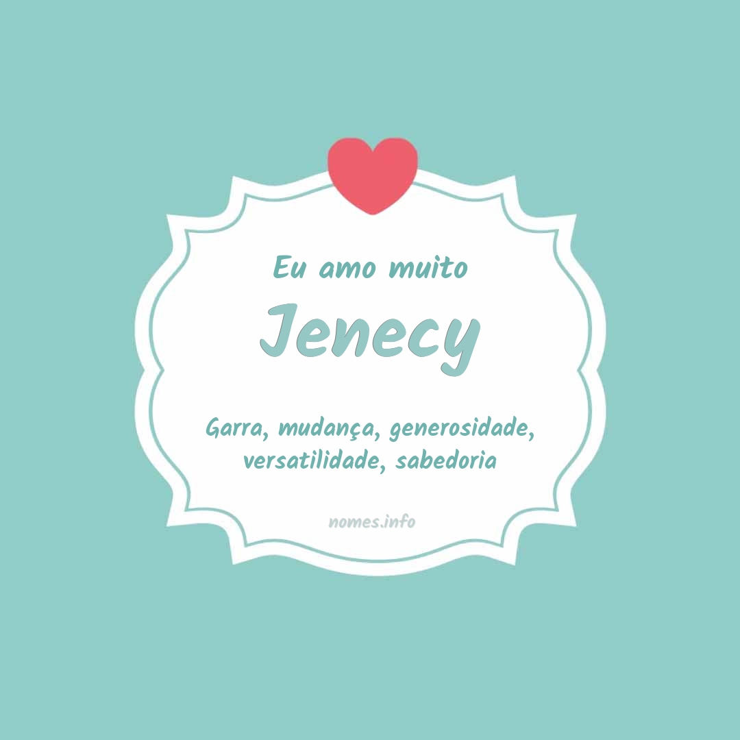 Eu amo muito Jenecy