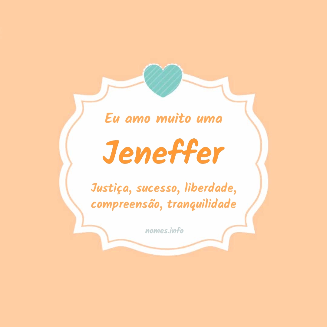 Eu amo muito Jeneffer