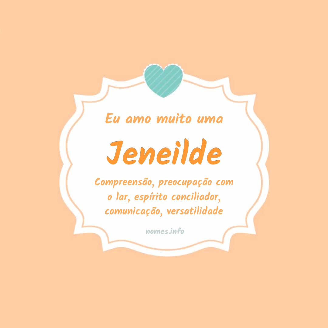 Eu amo muito Jeneilde