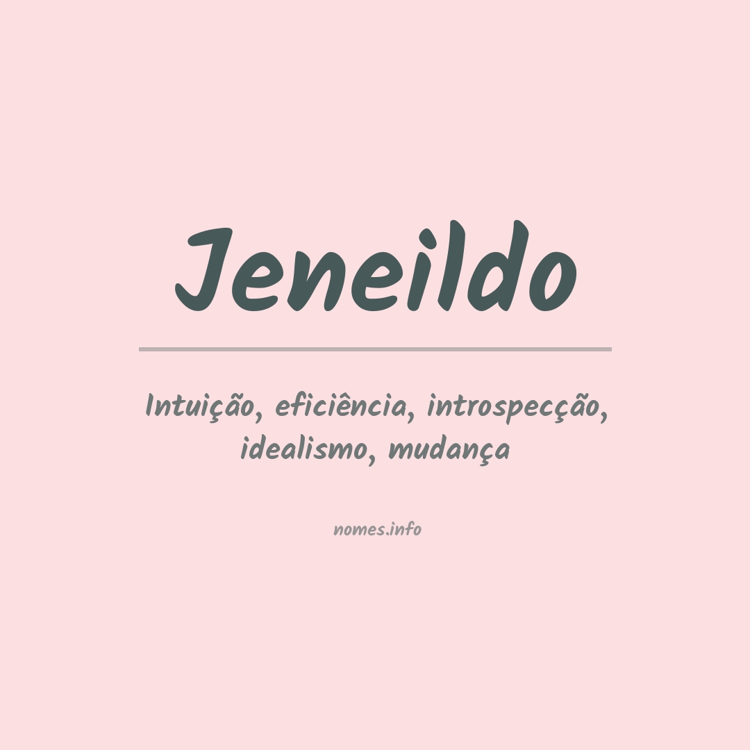 Significado do nome Jeneildo