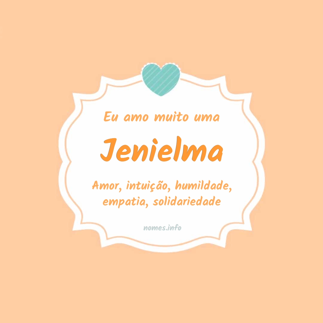 Eu amo muito Jenielma