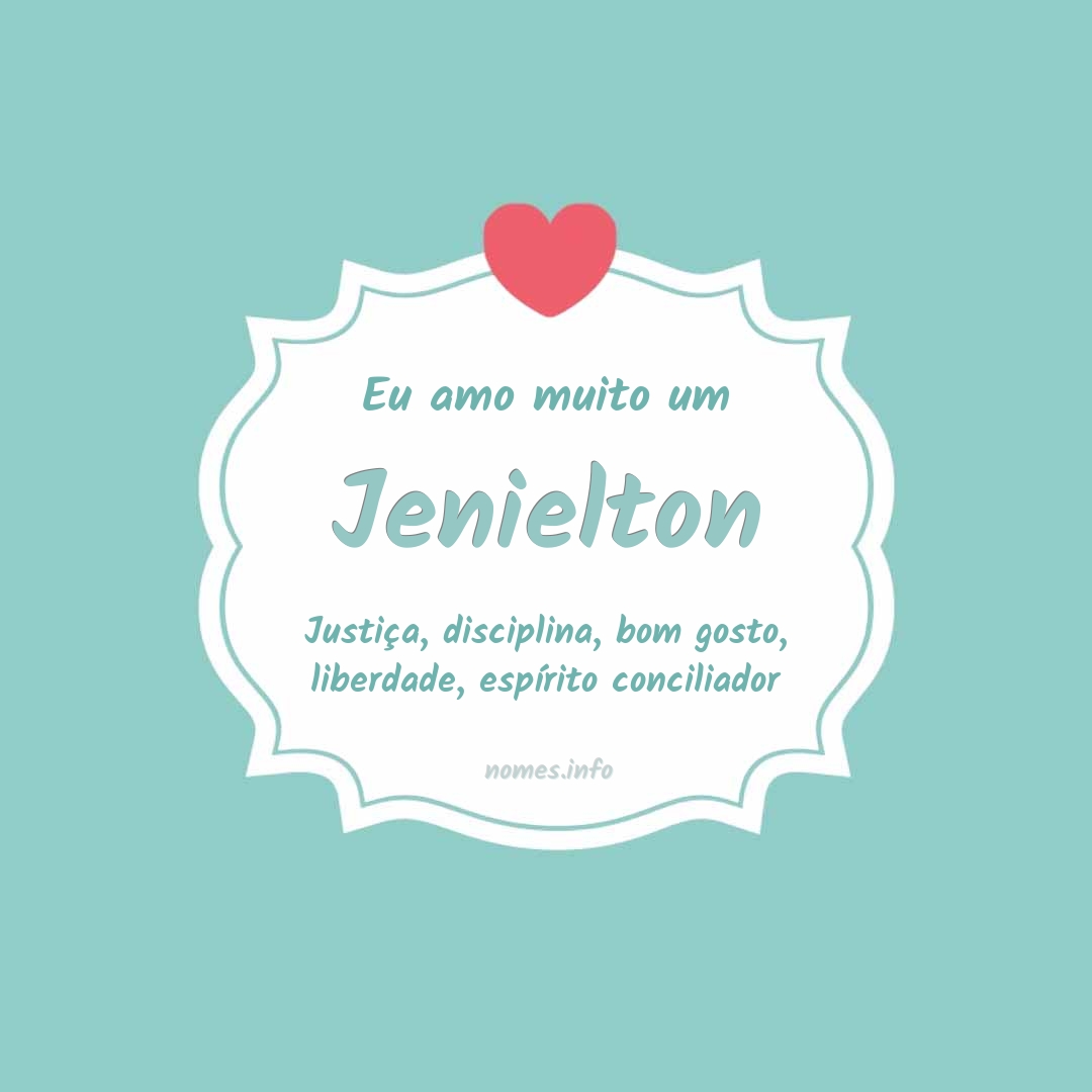 Eu amo muito Jenielton