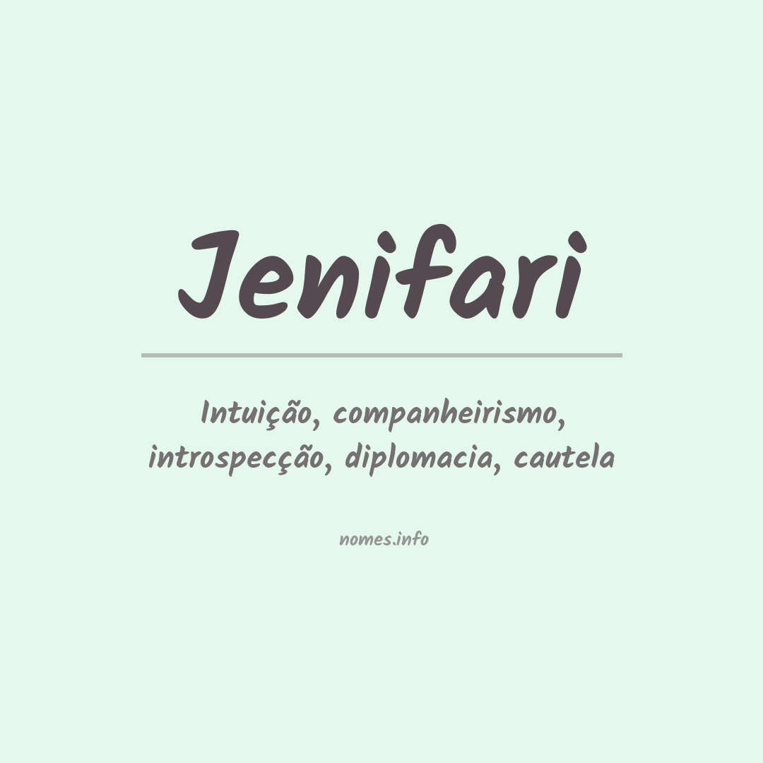Significado do nome Jenifari