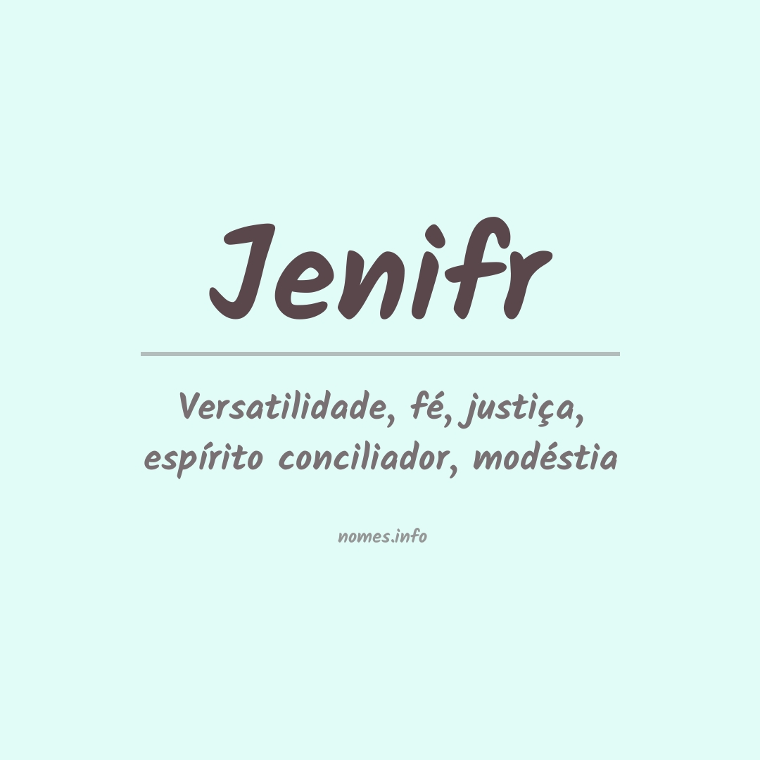 Significado do nome Jenifr