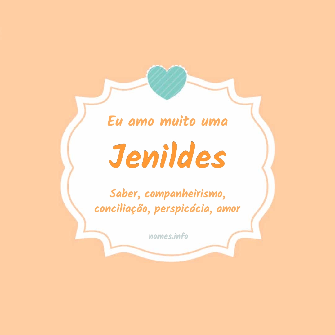 Eu amo muito Jenildes