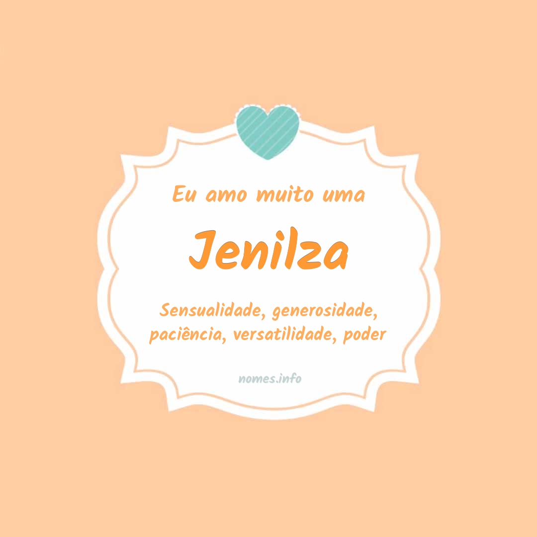 Eu amo muito Jenilza