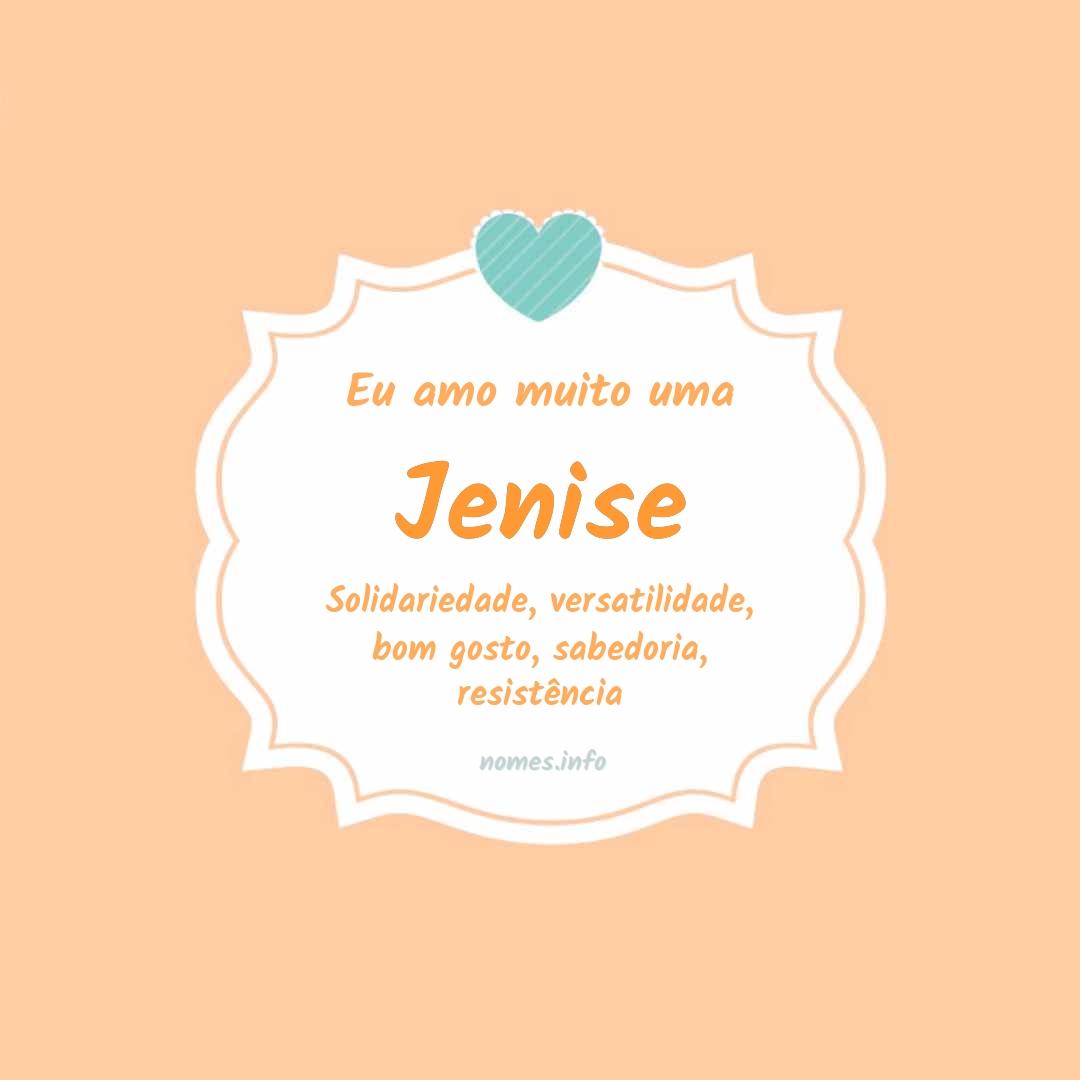 Eu amo muito Jenise