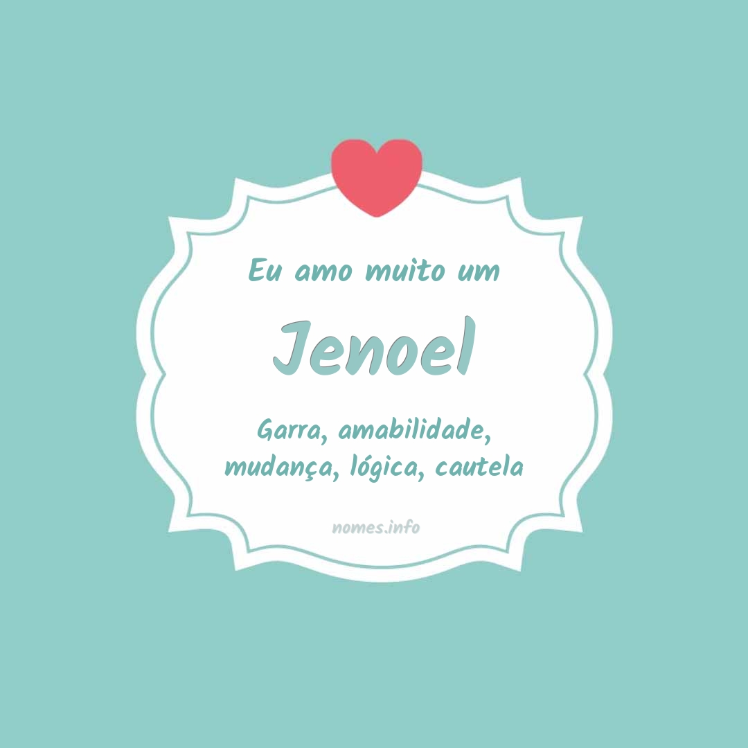 Eu amo muito Jenoel