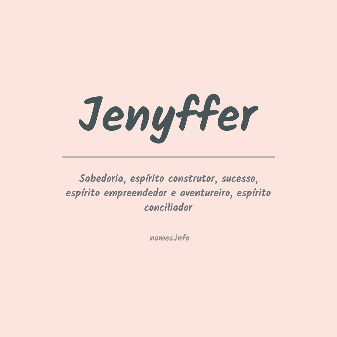 Significado do nome Jenyffer