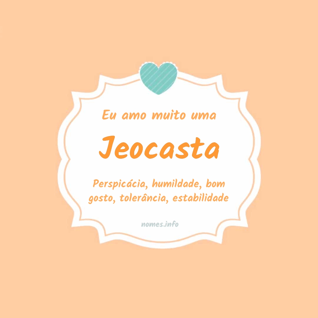 Eu amo muito Jeocasta