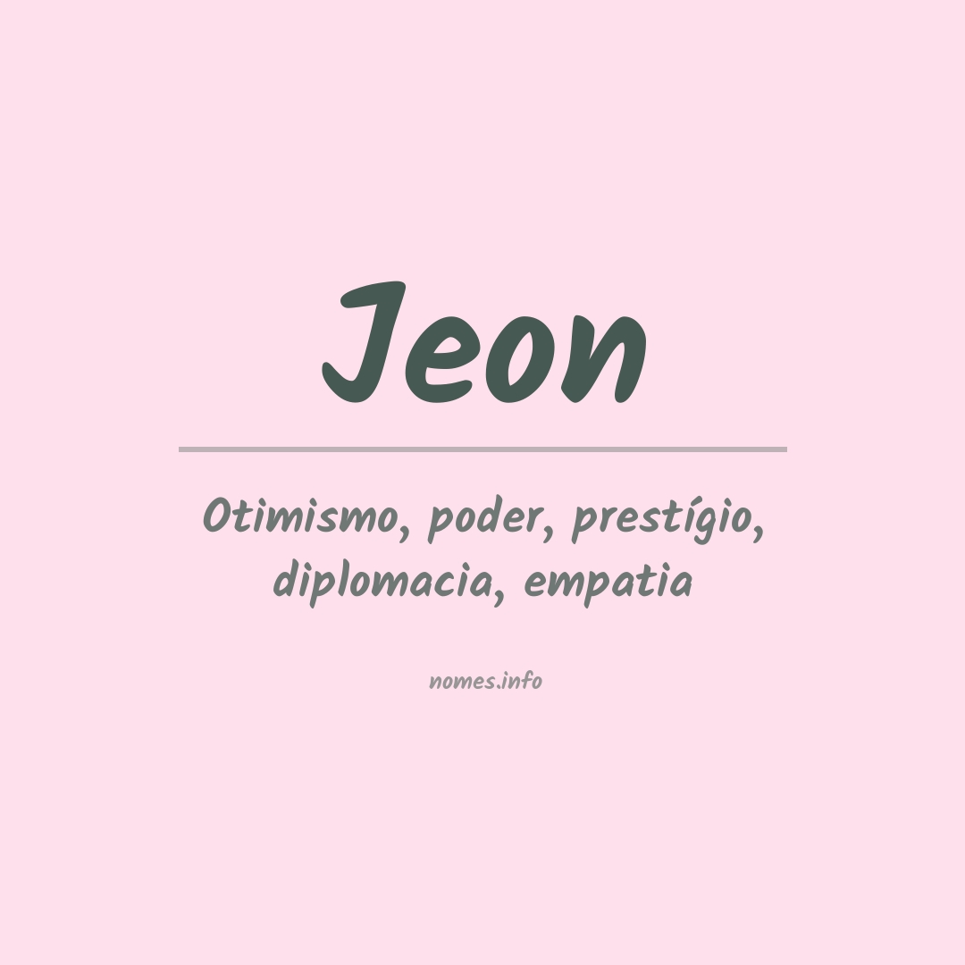 Significado do nome Jeon - Dicionário de Nomes Próprios