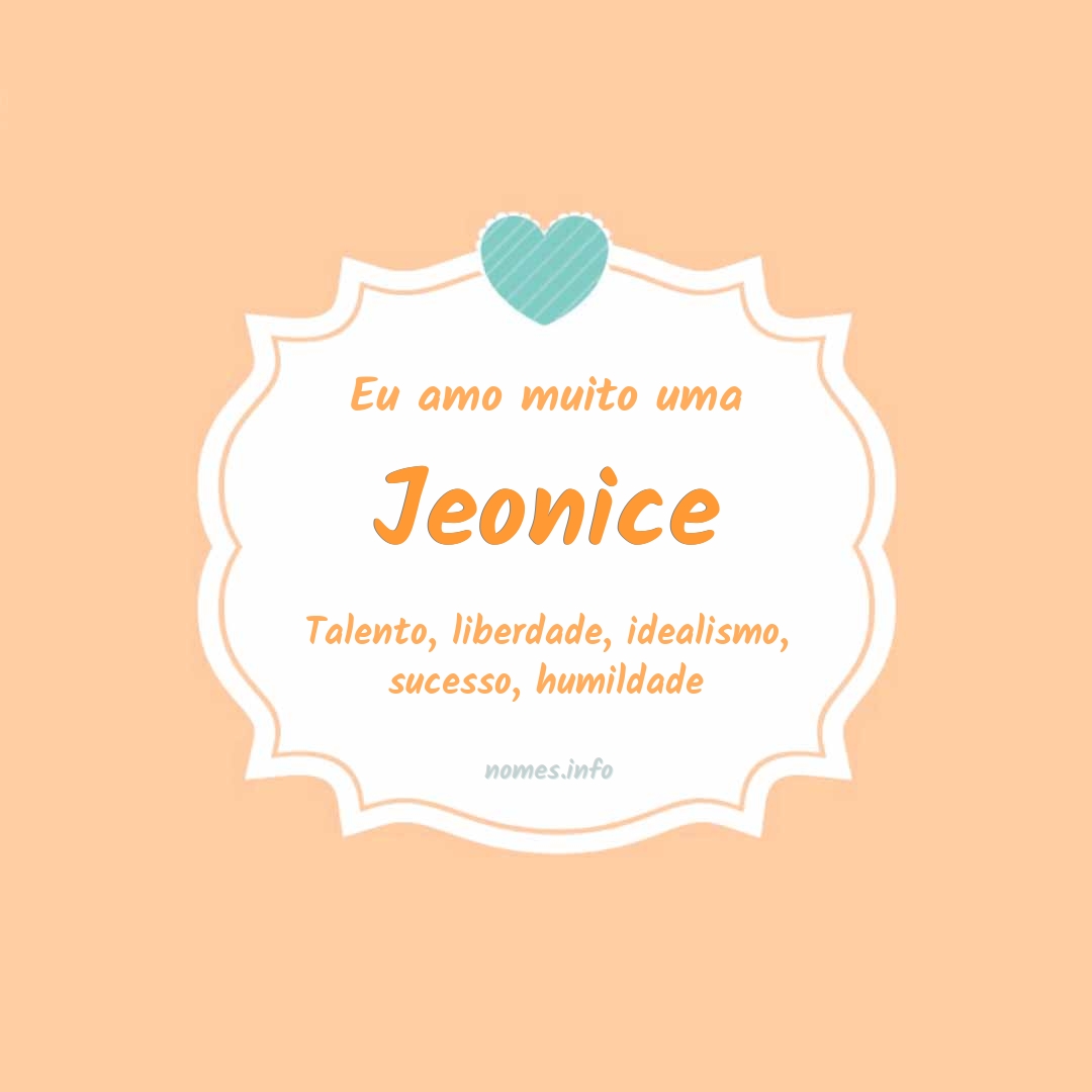 Eu amo muito Jeonice