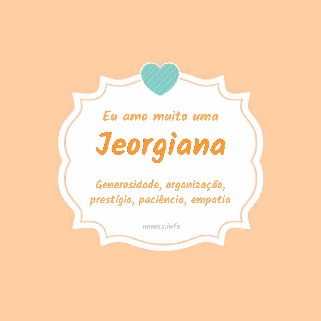 Eu amo muito Jeorgiana