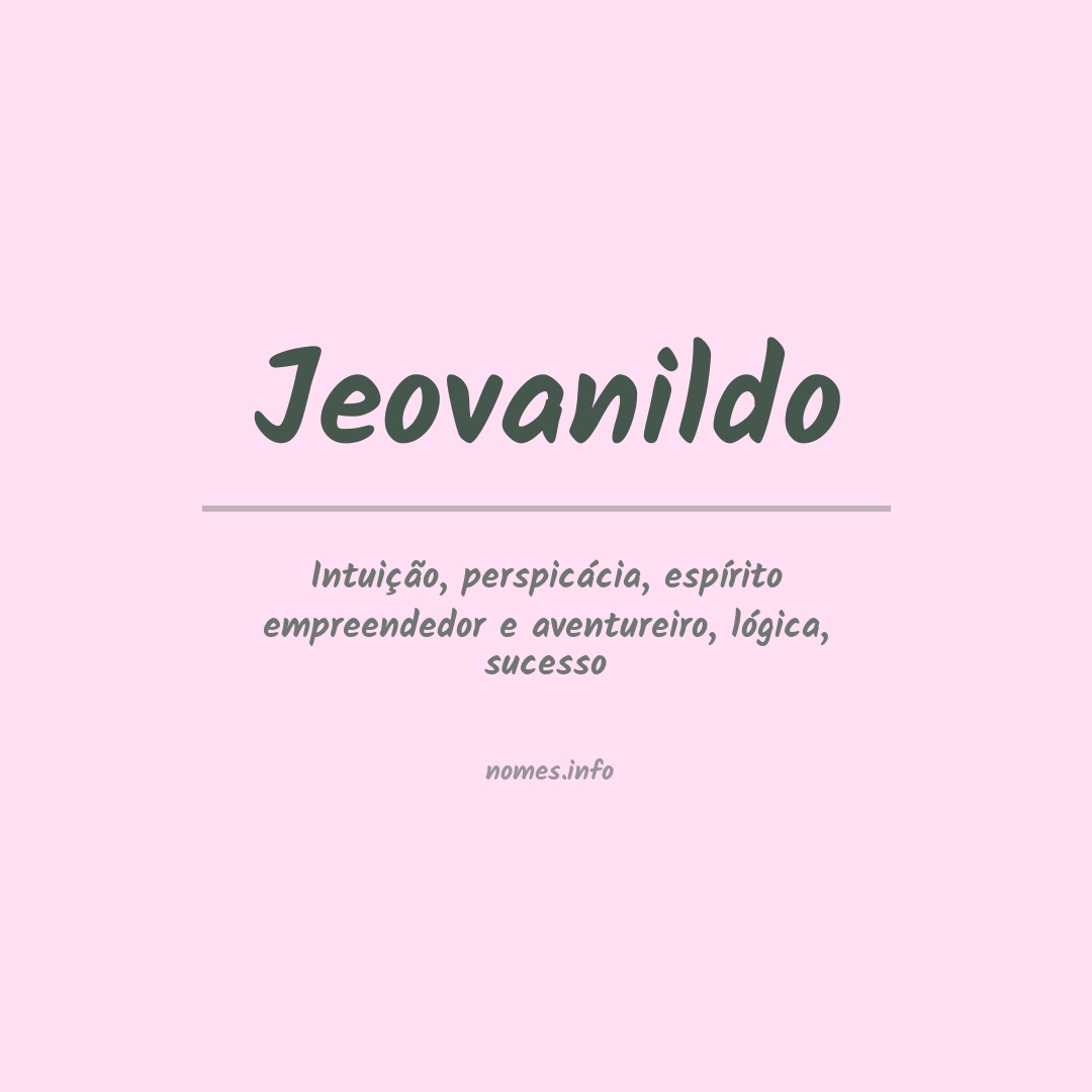 Significado do nome Jeovanildo