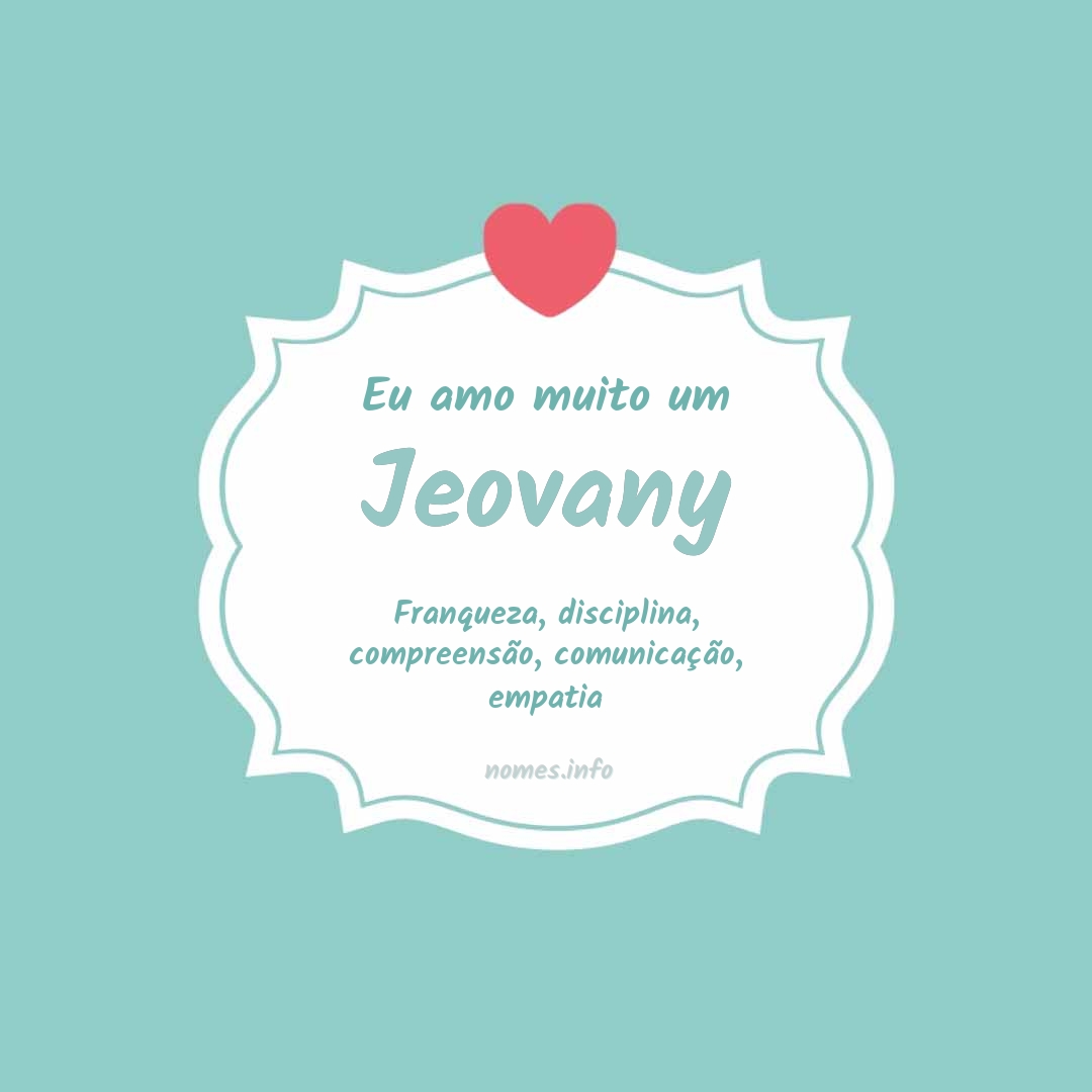 Eu amo muito Jeovany