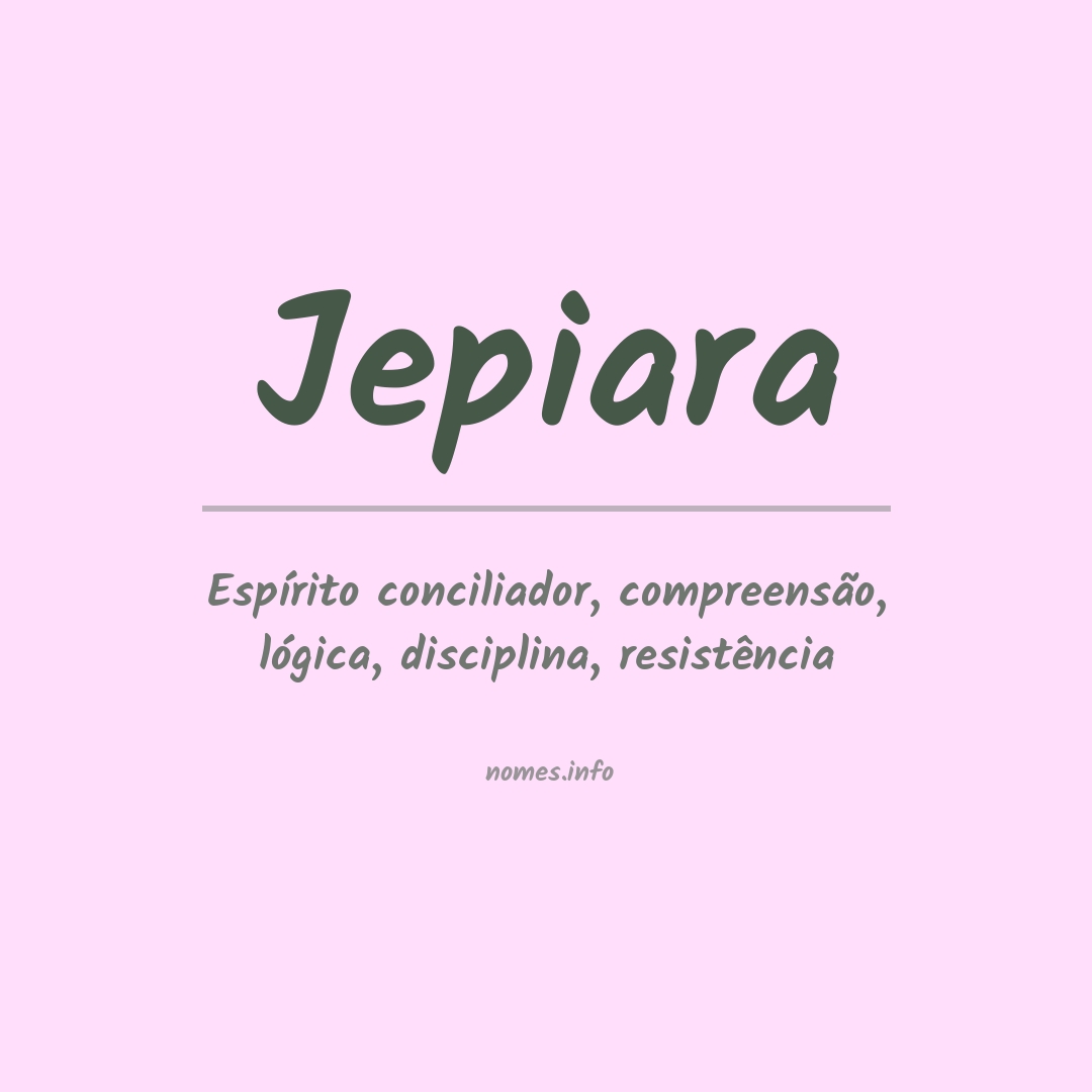 Significado do nome Jepiara