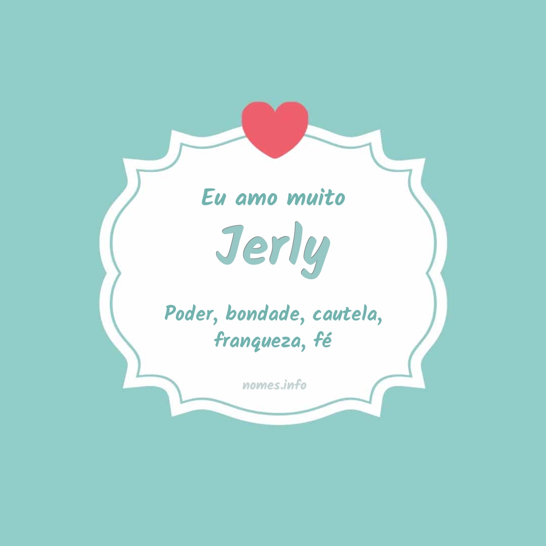 Eu amo muito Jerly