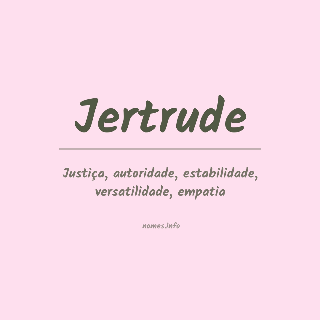 Significado do nome Jertrude