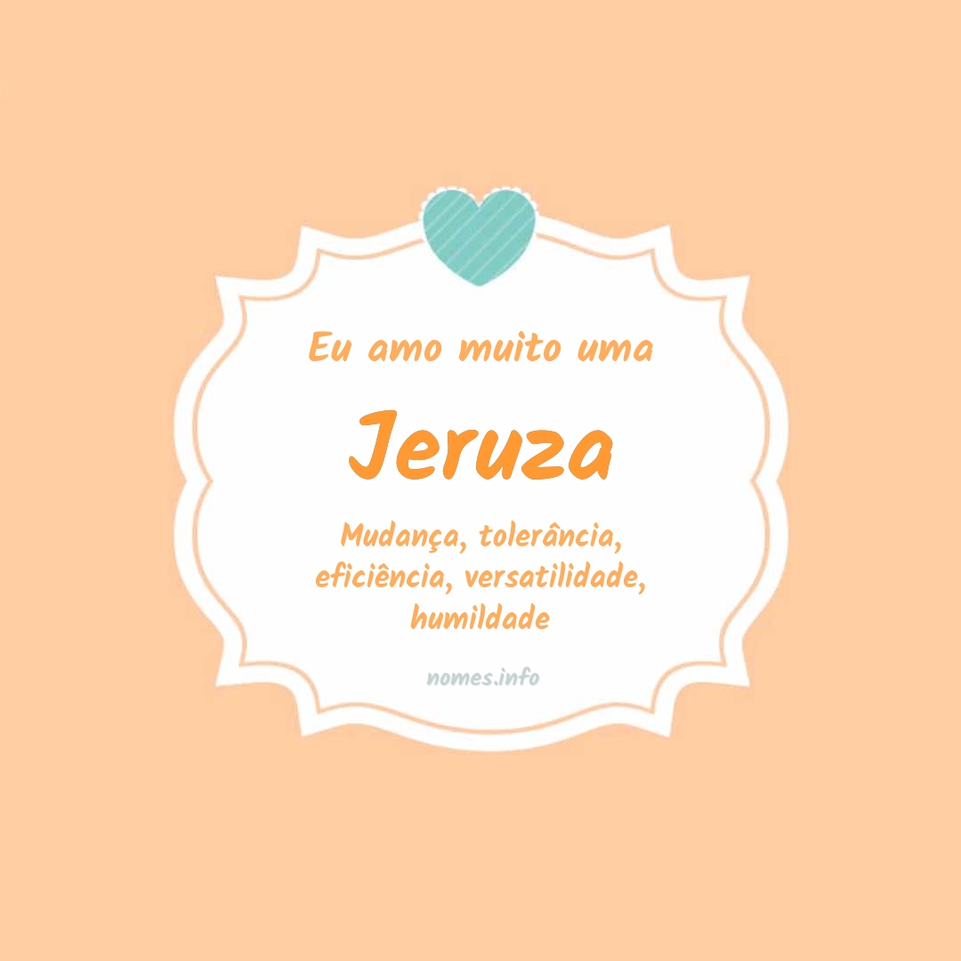 Eu amo muito Jeruza