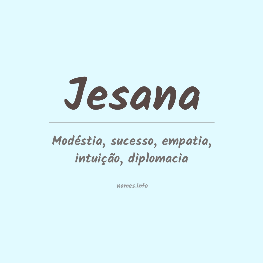 Significado do nome Jesana