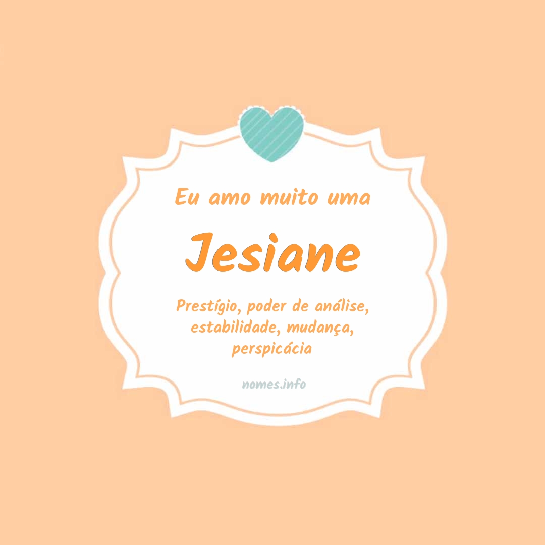 Eu amo muito Jesiane