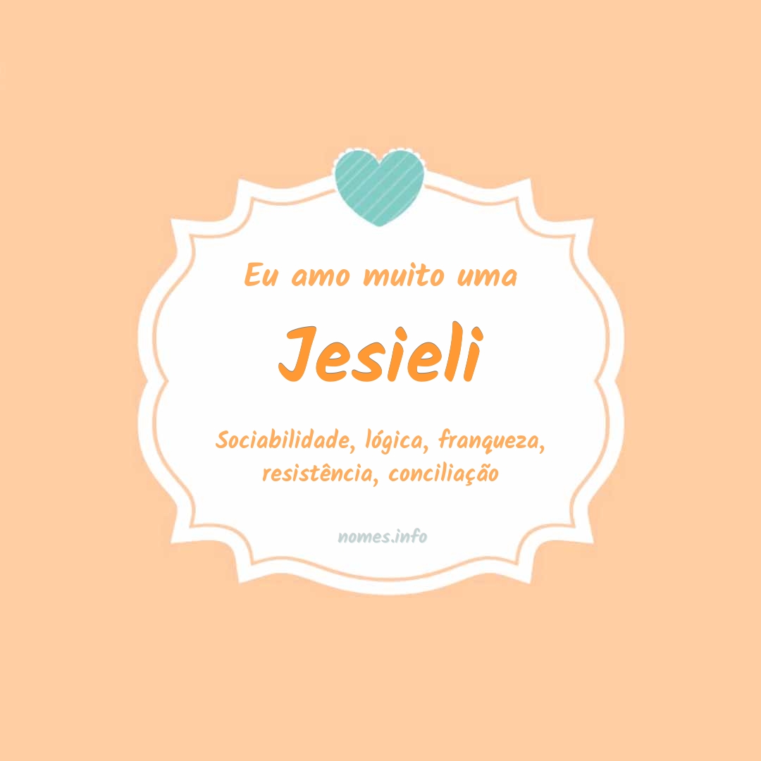 Eu amo muito Jesieli