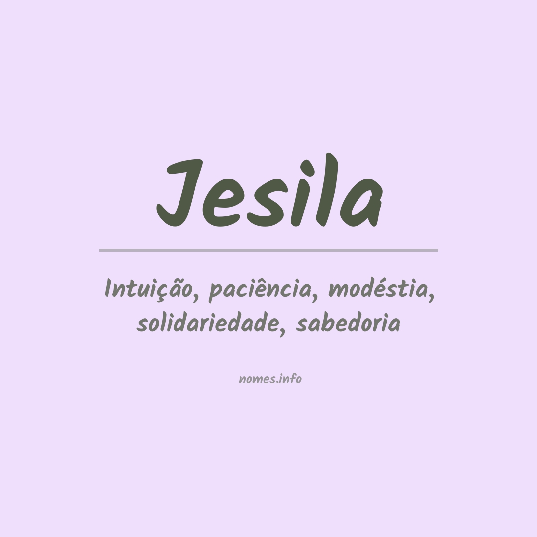 Significado do nome Jesila