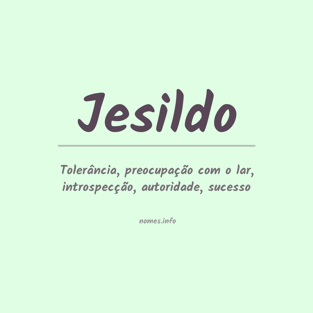 Significado do nome Jesildo