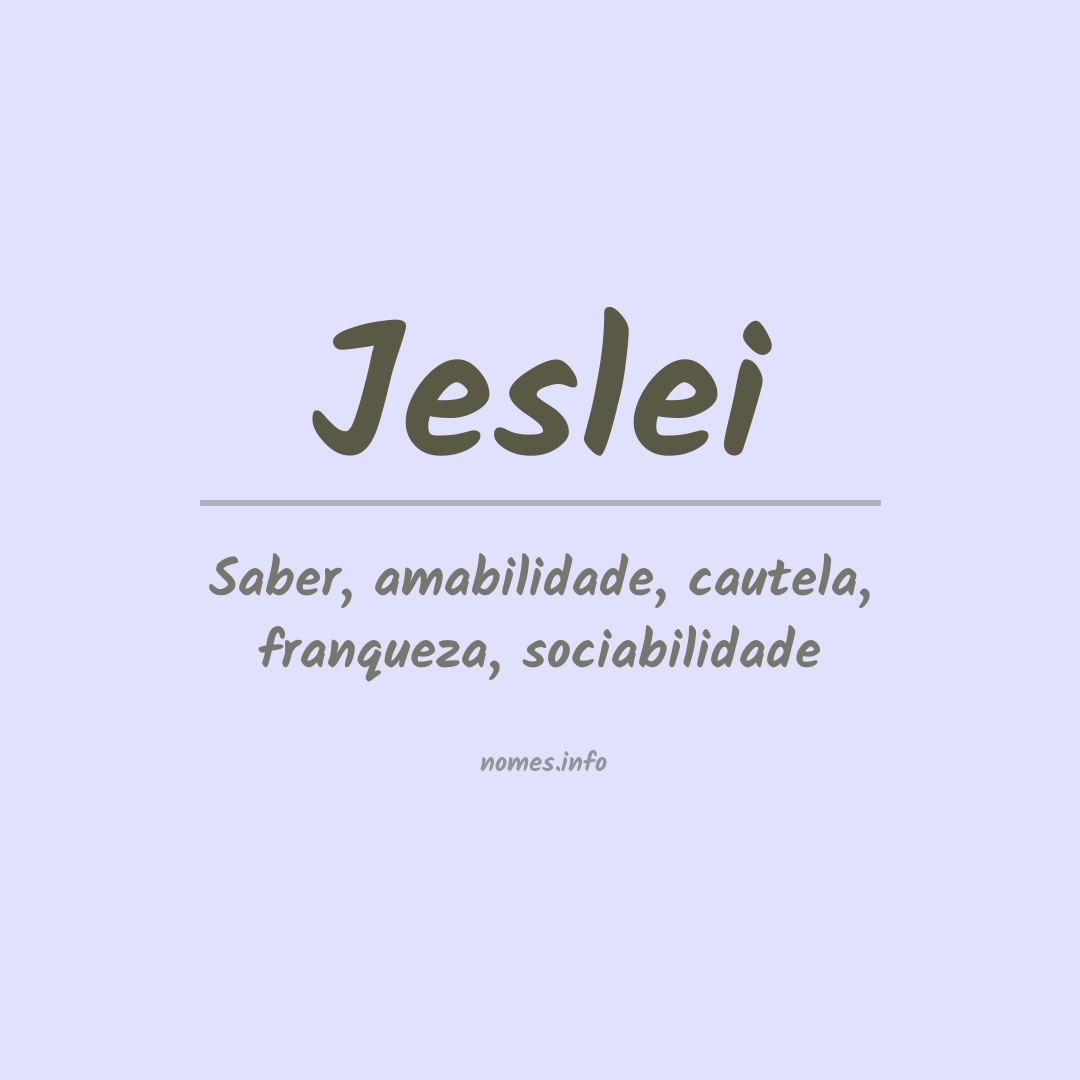 Significado do nome Jeslei